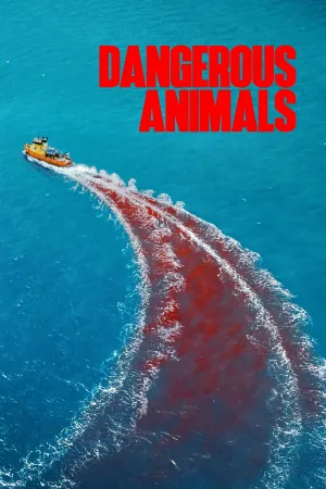 بوستر فيلم Dangerous Animals 2025